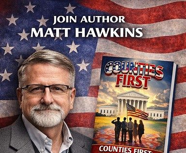 Matt Hawkins, author of Counties First: A House Divided